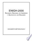 ENIGH 2000. Encuesta Nacional de Ingresos y Gastos de los Hogares. Documento metodológico