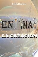 ENIGMAS II LA CREACION