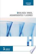 Enología: vinos, aguardientes y licores