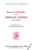 Ensayo bio-bibliográfico sobre Hernán Cortés