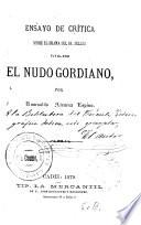 Ensayo de crítica sobre el drama del Sr. Sellés titulado El nudo gordiano