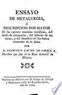 Ensayo de metalurgia, ó descripcion por mayor de las catorce materias metálicas, etc. (Suplemento, etc.).