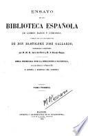 Ensayo de una biblioteca española de libros raros y curiosos formado con los apuntamientos de Bartolomé José Gallardo, coordinados y aumentados por M. R. Zarco del Valle y J. Sancho Rayón
