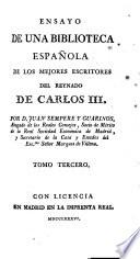Ensayo de una biblioteca española de los mejores escritores del reinado de Carlos III