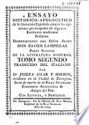 Ensayo historico-apologetico de la literatura española contra las opiniones preocupadas de algunos escritores modernos italianos