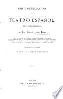 Ensayo histórico-crítico del teatro español ... Precedida [sic] de unprólogo del Excmo. Sr. D. F. Flores Arenas