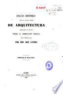 Ensayo histórico sobre los diversos géneros de Arquitectura empleados en España desde la dominacion romana hasta nuestros días