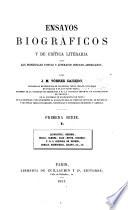 Ensayos biográficos y de crítica literaria sobre los principales poetas y literatos hispano-americanos