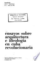 Ensayos sobre arquitectura e ideología en Cuba revolucionaria