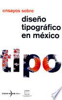 Ensayos sobre diseño tipográfico en México
