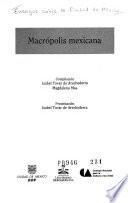 Ensayos sobre la Ciudad de México: Macrópolis mexicana