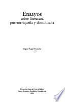 Ensayos sobre literatura puertorriqueña y dominicana