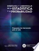 Enseñanza y aprendizaje de la estadística y la probabilidad.