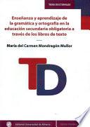 Enseñanza y aprendizaje de la gramática y ortografía en la educación secundaria obligatoria a través de los libros de texto