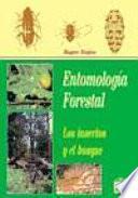 Entomología forestal: los insectos y el bosque