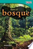Entra al bosque (Step into the Forest)