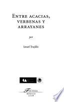 Entre acacias, verbenas y arrayanes