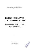 Entre esclavos y constituciones