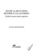 Entre la iracundia retórica y el acuerdo
