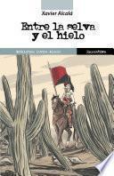 Entre la selva y el hielo