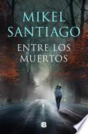 Entre los muertos (Trilogía de Illumbe 3)