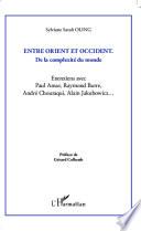 Entre Orient et Occident ; de la complexité du monde
