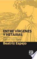 Entre vírgenes y hetairas. Amor, vida y poesía