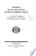 Entrega de la casa natal de fray Junípero Serra a d. Juan C. Cebrián