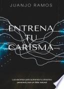 Entrena tu carisma