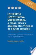 Entrevista investigativa videograbada a niños, niñas y adolescentes víctimas de delitos sexuales.