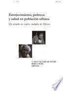 Envejecimiento, pobreza y salud en población urbana