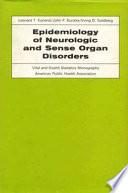 Epidemiology of Neurologic and Sense Organ Disorders