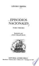 Episodios nacionales: Manuel Rodríguez. Los favoritos de Marco del Pont. Los guerrilleros insurgentes. Chacabuco y la libertad de Chile