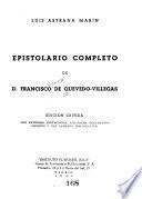 Epistolario completo de D. Francisco de Quevedo Villegas
