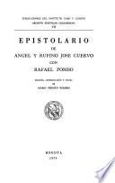 Epistolario de Angel y Rufino José Cuervo con Rafael Pombo