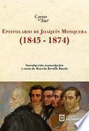 Epistolario de Joaquín Mosquera (1845-1874)