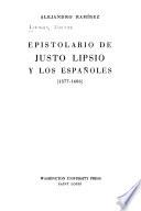 Epistolario de Justo Lipsio Y Los Españoles, 1577-1606