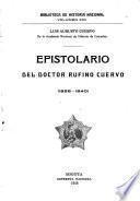 Epistolario del doctor Rufino Cuervo