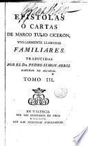 Epístolas ó cartas de Marco Tulio Ciceron, vulgarmente llamadas familiares, 3