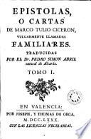 Epistolas o cartas de Marco Tulio Ciceron, vulgarmente llamadas familiares