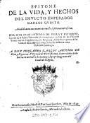 Epitome de la vida, y hechos del invicto emperador Carlos Quinto ...