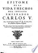 Epitome de la vida, y hechos del invicto emperador Carlos V.