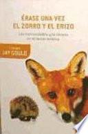 Érase una vez el zorro y el erizo