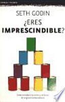 ¿Eres imprescindible?