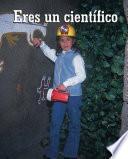 Eres un cientifico
