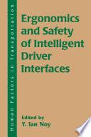 Ergonomics and Safety of Intelligent Driver Interfaces