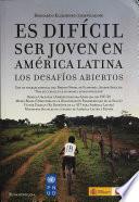 Es difícil ser joven en América Latina