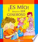 ¡es Mío! Aprender a Ser Generoso