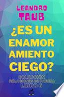 ¿Es un Enamoramiento Ciego?