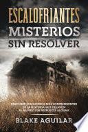 Escalofriantes Misterios sin Resolver